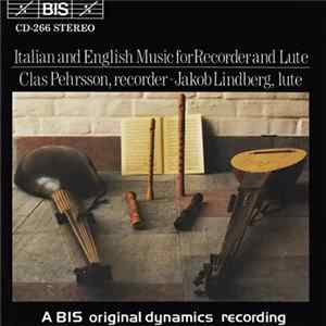 Clas Pehrsson, Jakob Lindberg - Italian And English Music For Recorder And Lute mp3