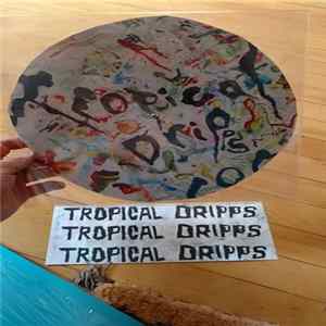 Tropical Dripps - Cool Dude E.P. mp3