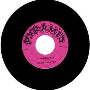 Wilbur, Jud & Tom - Caribbean Blue / It's Been a Good Life mp3
