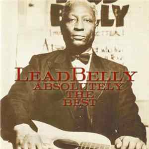 LeadBelly - Absolutely The Best mp3