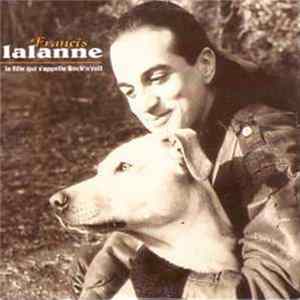 Francis Lalanne - La Fille Qui S'Appelle Rock'N'Roll mp3