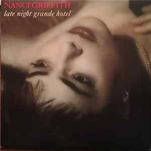 Nanci Griffith - Late Night Grande Hotel mp3