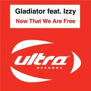 Gladiator Feat. Izzy - Now That We Are Free mp3