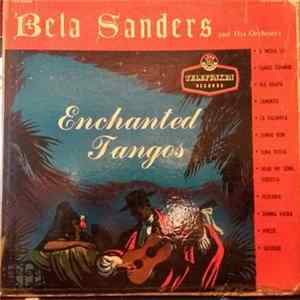 Bela Sanders And His Orchestra - Enchanted Tangos mp3