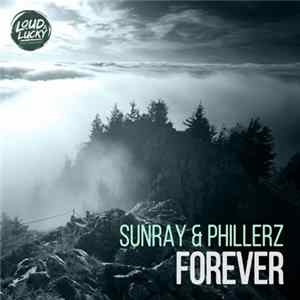 Sunray & Phillerz - Forever mp3