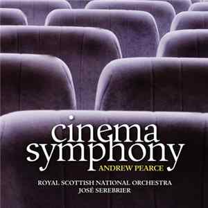 Andrew Pearce - José Serebrier, Royal Scottish National Orchestra - Cinema Symphony mp3
