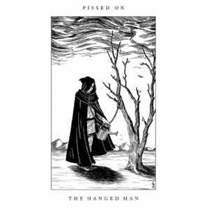 Pissed On - The Hanged Man mp3