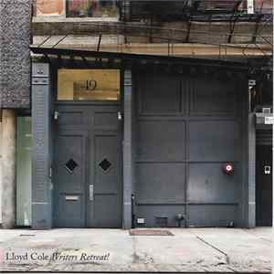 Lloyd Cole - Writers Retreat! mp3