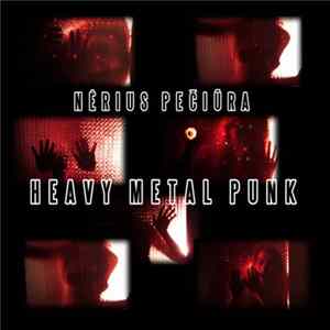 Nėrius Pečiūra - Heavy Metal Punk mp3
