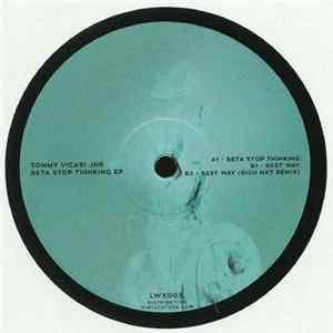 Tommy Vicari jnr - Beta Stop Thinking EP mp3