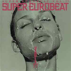 Various - Super Eurobeat Vol. 77 mp3