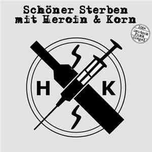 Schöner Sterben Mit Heroin & Korn - st mp3