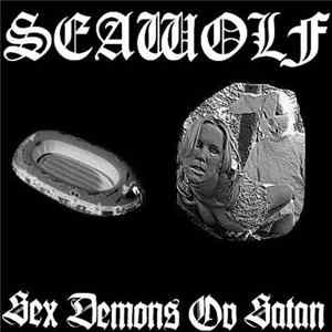 Seawolf / Sex Demons Ov Satan - Split mp3