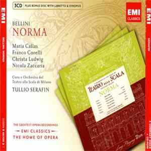 Bellini - Maria Callas, Franco Corelli, Christa Ludwig, Nicola Zaccaria, Coro E Orchestra Del Teatro Alla Scala, Tullio Serafin - Norma mp3