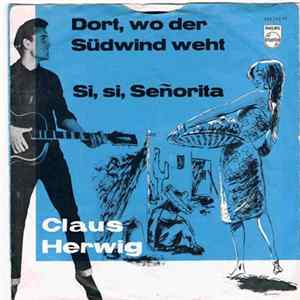 Claus Herwig - Dort, Wo Der Südwind Weht mp3