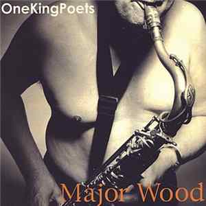 OneKingPoets - Major Wood mp3