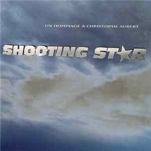 Shooting Star - Un Hommage A Christophe Aubert mp3