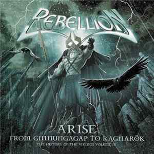 Rebellion - Arise: From Ginnungagap To Ragnarök - The History Of The Vikings Volume III mp3