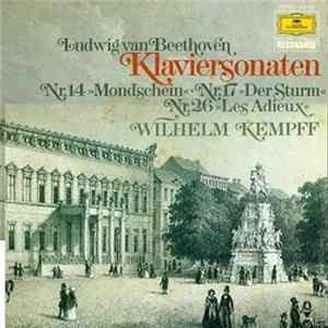 Beethoven - Wilhelm Kempff - Klaviersonaten Nr. 14 Mondschein", Nr. 17 "Der Sturm", Nr 26 "Les Adieux" mp3