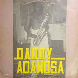 Daddy Adamosa & His Cosmos Composers - Oghenosa mp3