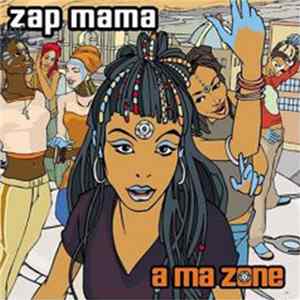 Zap Mama - A Ma Zone mp3