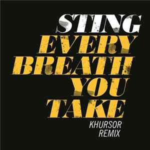 Sting - Every Breath You Take (Khursor Remix) mp3