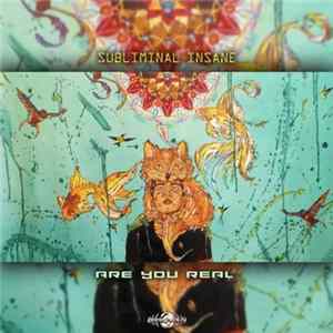 Subliminal Insane - Are You Real mp3