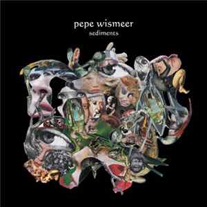 Pepe Wismeer - Sediments mp3