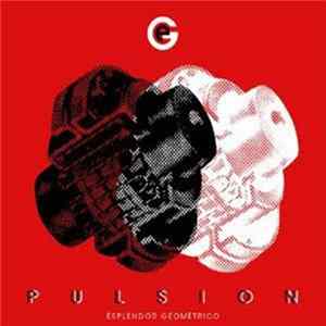 Esplendor Geométrico - Pulsión mp3