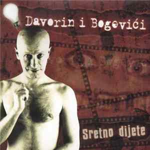 Davorin I Bogovići - Sretno Dijete mp3