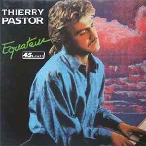 Thierry Pastor - Equateur mp3