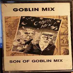 Son Of Goblin Mix - The Birth & Death Of Goblin Mix mp3