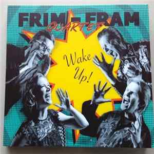 Frim-Fram Quartet - Wake Up! mp3