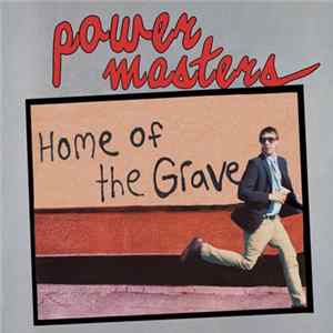 Power Masters - Home Of The Grave mp3