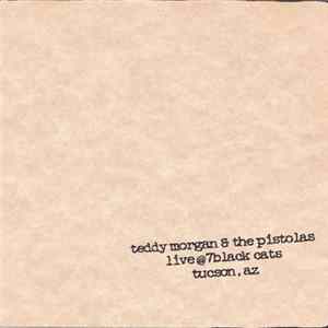 Teddy Morgan And The Pistolas - Live @ 7 Black Cats mp3
