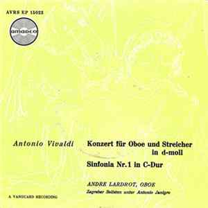 Antonio Vivaldi - Konzert Für Oboe Und Streicher In D-Moll / Sinfonia Nr.1 In C-Dur mp3