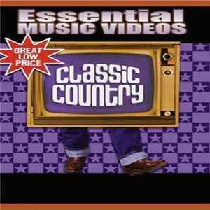 Various - Essential Music Videos: Classic Country mp3