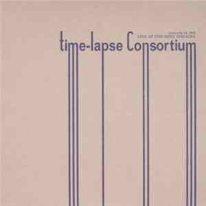 Time Lapse Consortium - Live At The Roxy Theatre - January 24, 2003 mp3