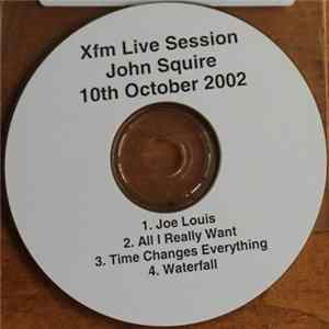 John Squire - Xfm Live Session mp3
