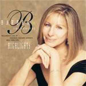Barbra Streisand - The Concert - Highlights (Recorded Live At Madison Square Garden New York City) mp3