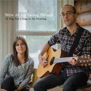 We're All Just Passing Through - I'll Sing You a Song in the Morning - EP mp3