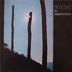 Tangerine Dream - Ricochet mp3
