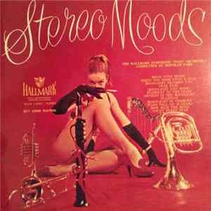 The Hallmark Symphonic Pops Orchestra - Stereo Moods mp3