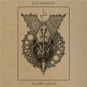 Sun Worship - Elder Giants mp3
