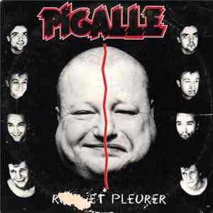 Pigalle - Rire Et Pleurer (Versions Acoustiques et instrumentales) mp3