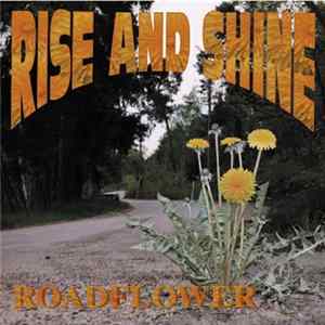 Rise And Shine - Roadflower mp3