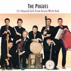 The Pogues - If I Should Fall From Grace With God mp3