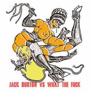 What The Fuck / Jack Burton - Split mp3