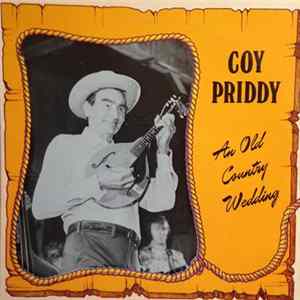 Coy Priddy - An Old Country Wedding mp3