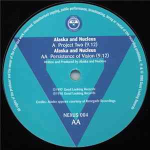 Alaska And Nucleus - Project Two / Persistence Of Vision mp3
